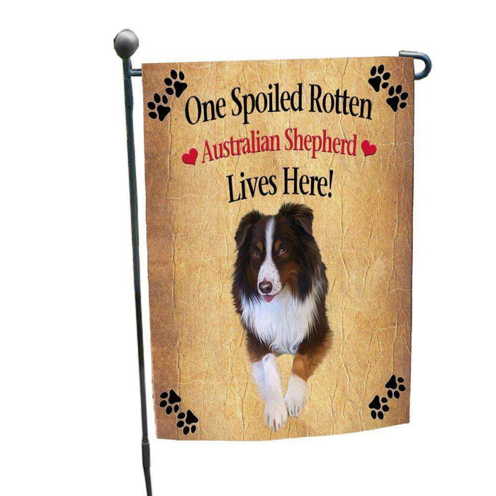 Australian Shepherd Spoiled Rotten Dog Garden Flag