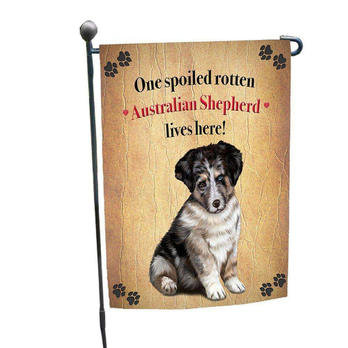 Australian Shepherd Spoiled Rotten Dog Garden Flag