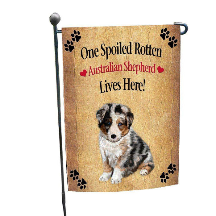 Australian Shepherd Spoiled Rotten Dog Garden Flag