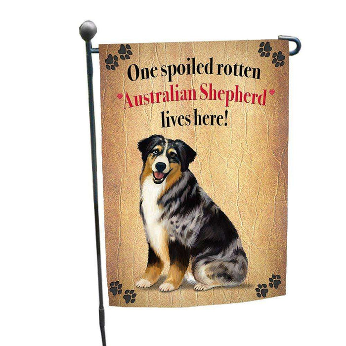 Australian Shepherd Spoiled Rotten Dog Garden Flag