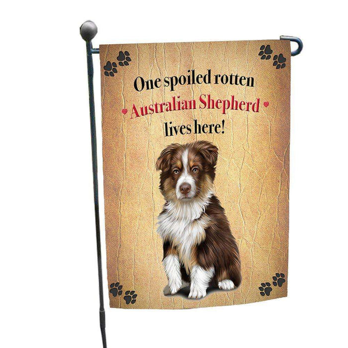 Australian Shepherd Spoiled Rotten Dog Garden Flag