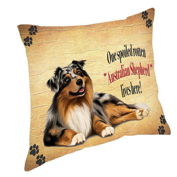 Australian Shepherd Spoiled Rotten Dog Throw Pillow