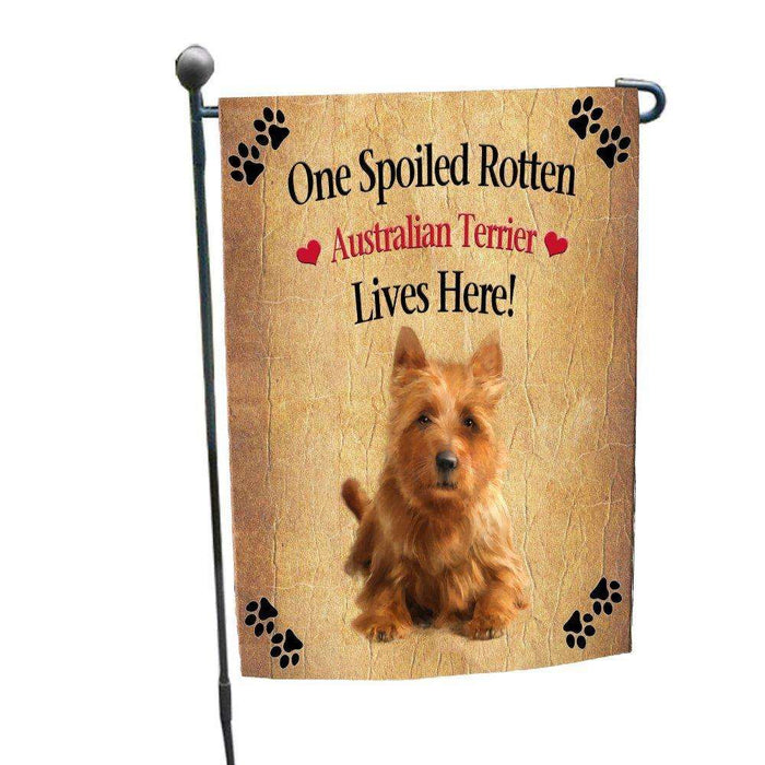 Australian Terrier Spoiled Rotten Dog Garden Flag