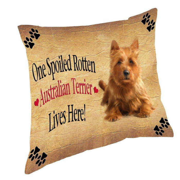 Australian Terrier Spoiled Rotten Dog Throw Pillow