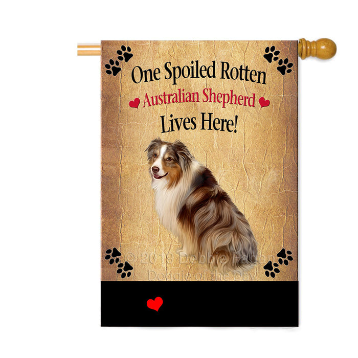 Personalized Spoiled Rotten Australian Shepherd Dog Custom House Flag FLG-DOTD-A63150