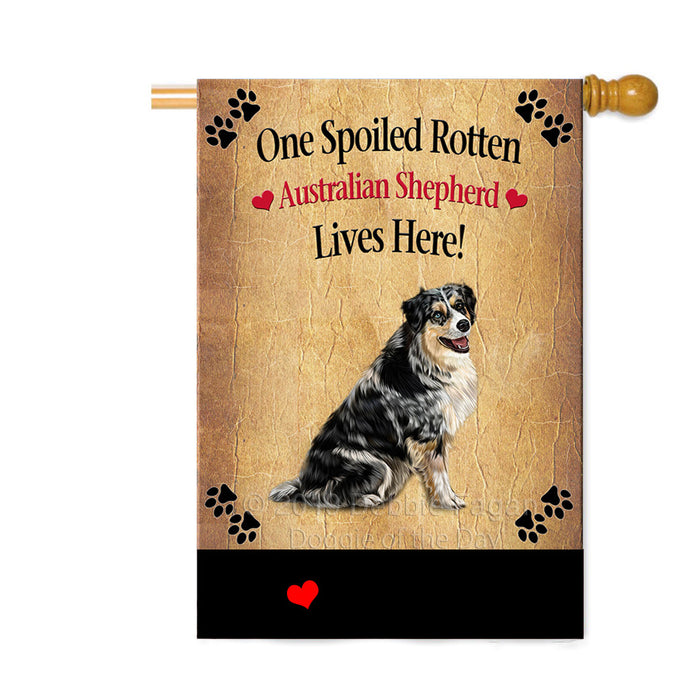 Personalized Spoiled Rotten Australian Shepherd Dog Custom House Flag FLG-DOTD-A63154