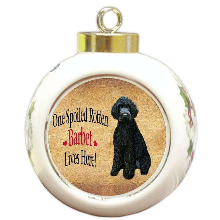 Barbet Spoiled Rotten Dog Round Ball Christmas Ornament