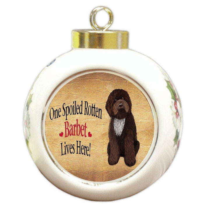 Barbet Spoiled Rotten Dog Round Ball Christmas Ornament
