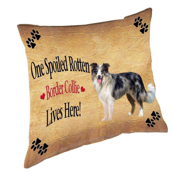 Border Collie Blue Merle Spoiled Rotten Dog Throw Pillow