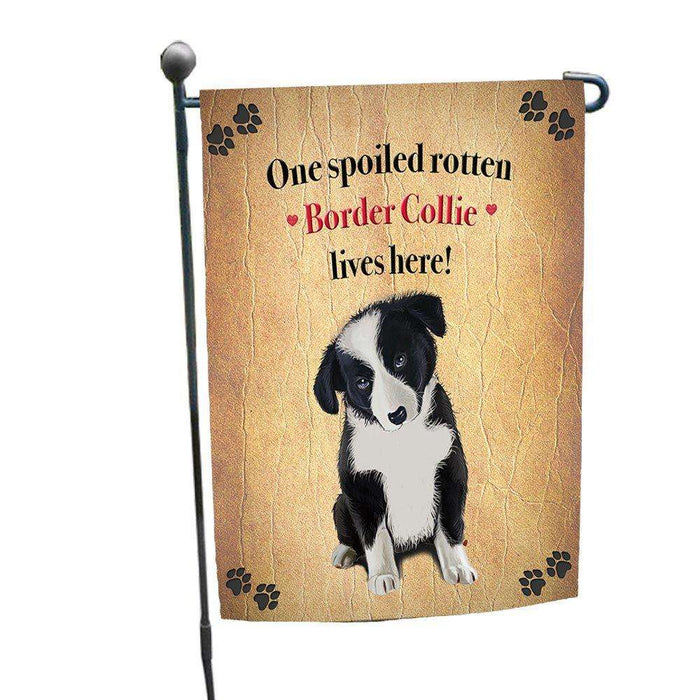 Border Collie Spoiled Rotten Dog Garden Flag