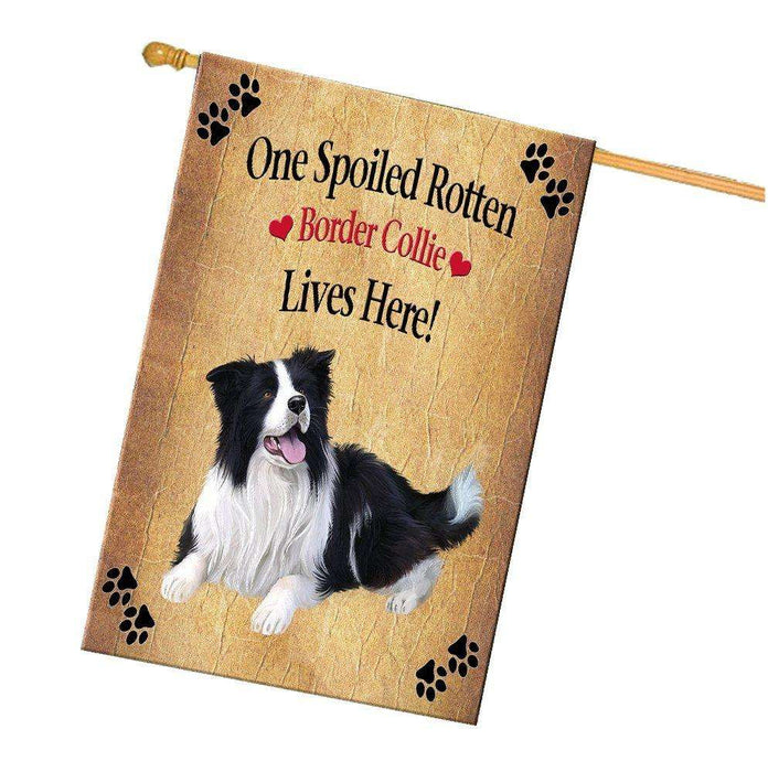 Border Collie Spoiled Rotten Dog House Flag