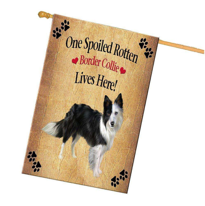 Border Collie Spoiled Rotten Dog House Flag