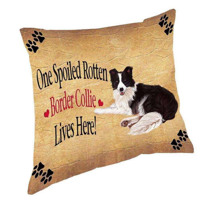 Border Collie Spoiled Rotten Dog Throw Pillow