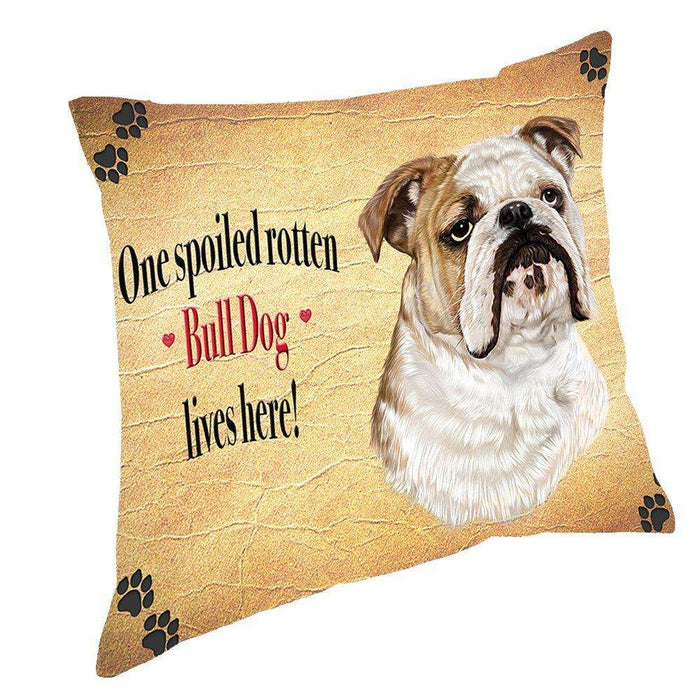 Bull Dog Spoiled Rotten Dog Throw Pillow