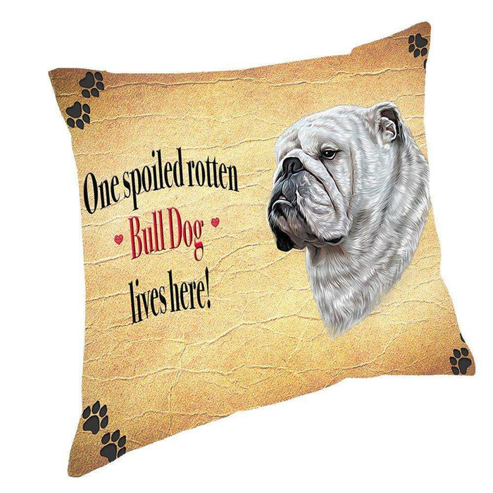 Bull Dog Spoiled Rotten Dog Throw Pillow