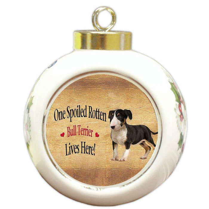 Bull Terrier Spoiled Rotten Dog Round Ball Christmas Ornament