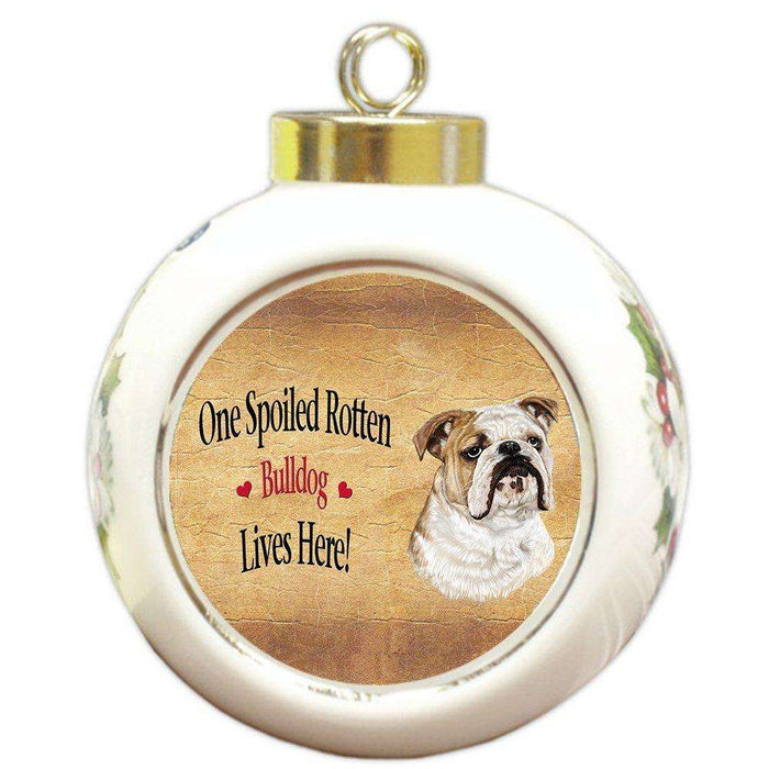 Bulldog Spoiled Rotten Dog Round Ball Christmas Ornament