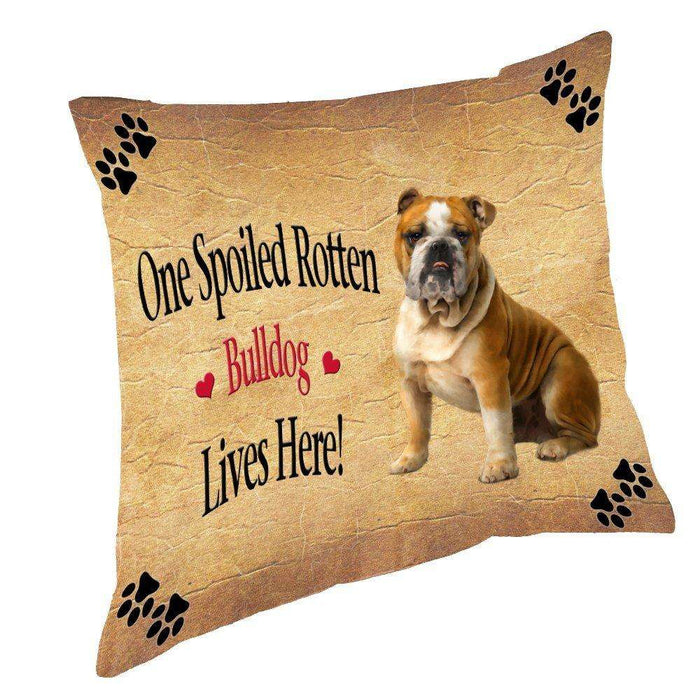 Bulldog Spoiled Rotten Dog Throw Pillow