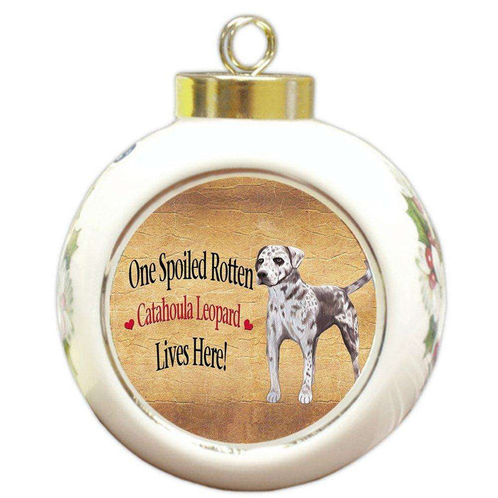 Catahoula Leopard Spoiled Rotten Dog Round Ball Christmas Ornament