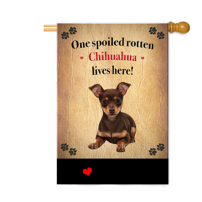 Personalized Spoiled Rotten Chihuahua Dog Custom House Flag FLG-DOTD-A63223