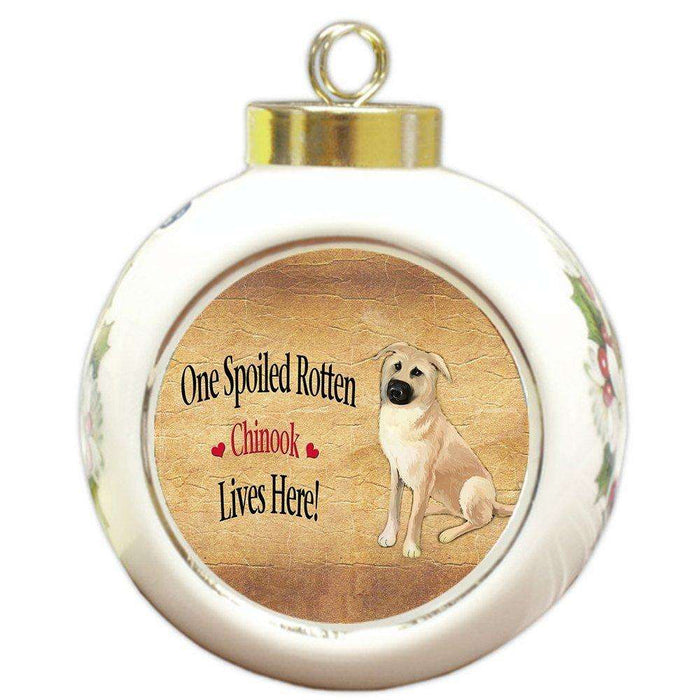 Chinook Spoiled Rotten Dog Round Ball Christmas Ornament