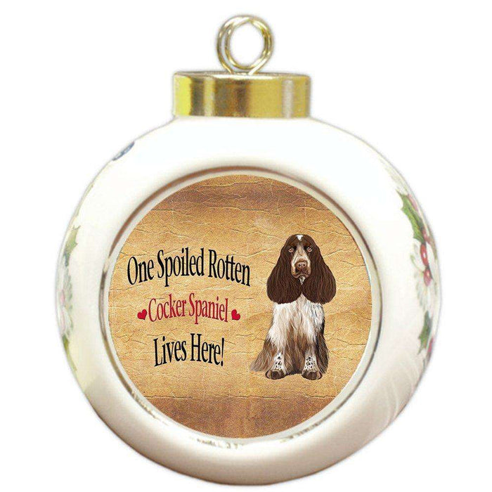 Cocker Spaniel Spoiled Rotten Dog Round Ball Christmas Ornament
