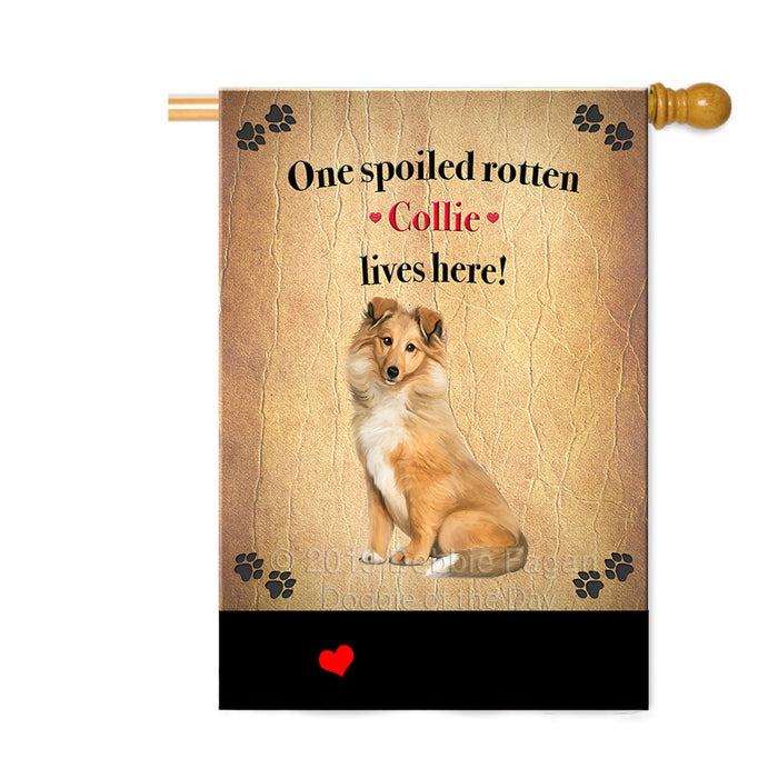 Personalized Spoiled Rotten Collie Dog Custom House Flag FLG-DOTD-A63234