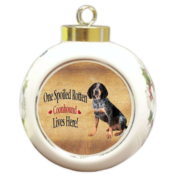 Coonhound Bluetick Spoiled Rotten Dog Round Ball Christmas Ornament