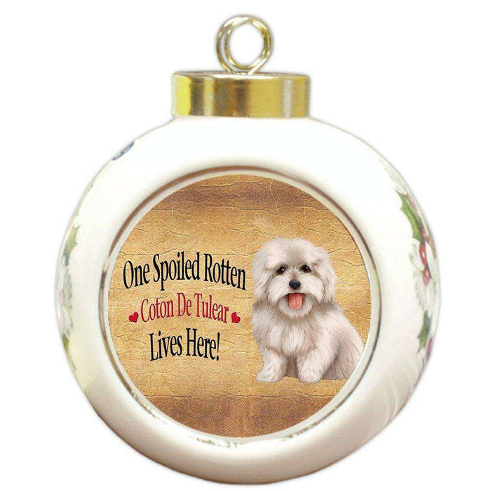 Coton De Tulear Spoiled Rotten Dog Round Ball Christmas Ornament
