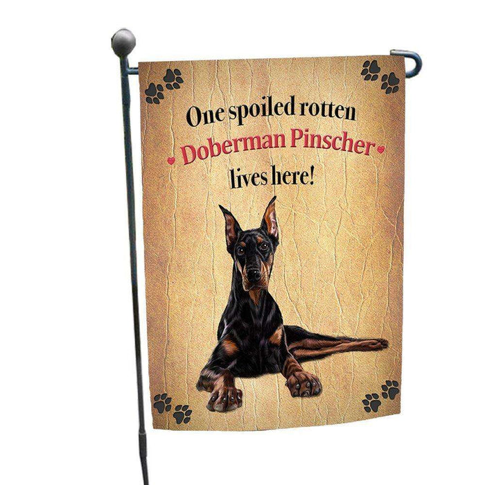 Doberman Pinscher Spoiled Rotten Dog Garden Flag