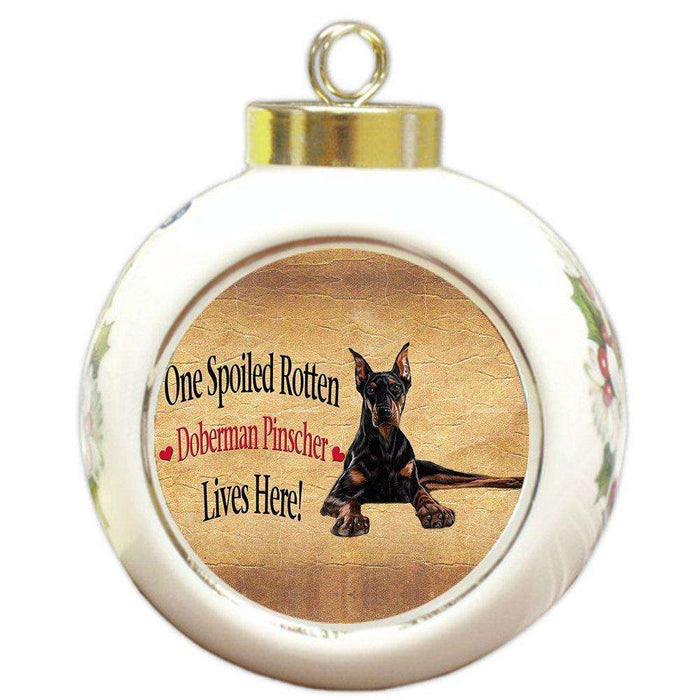 Doberman Pinscher Spoiled Rotten Dog Round Ball Christmas Ornament