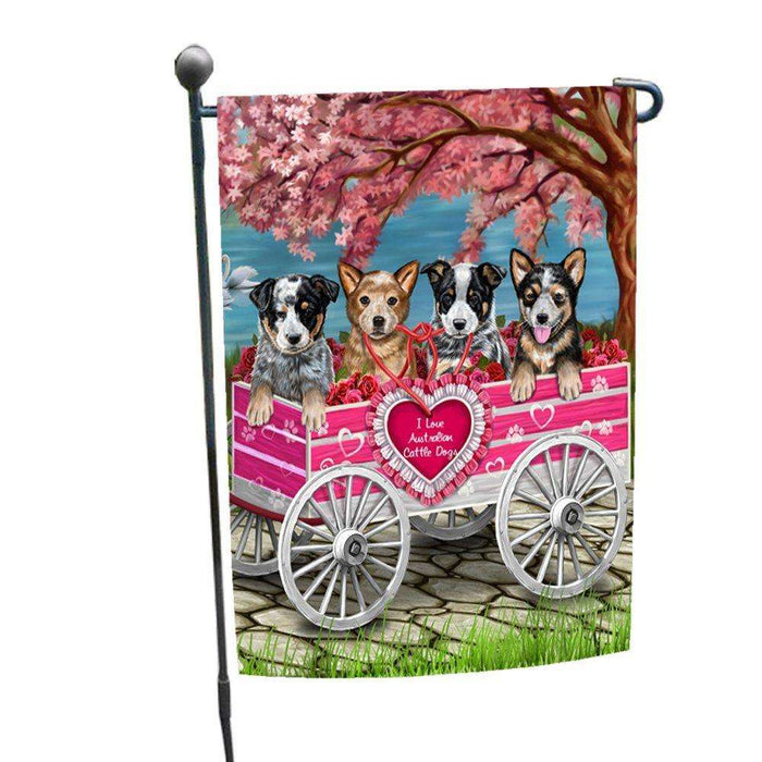 I Love Australian Cattle Dogs in a Cart Garden Flag