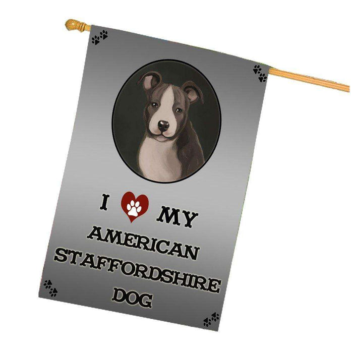I Love My American Staffordshire Dog House Flag