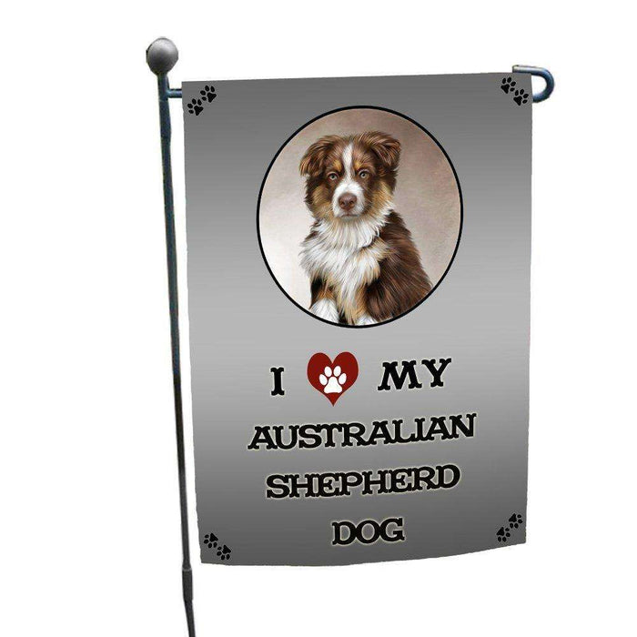 I Love My Australian Shepherd Dog Garden Flag