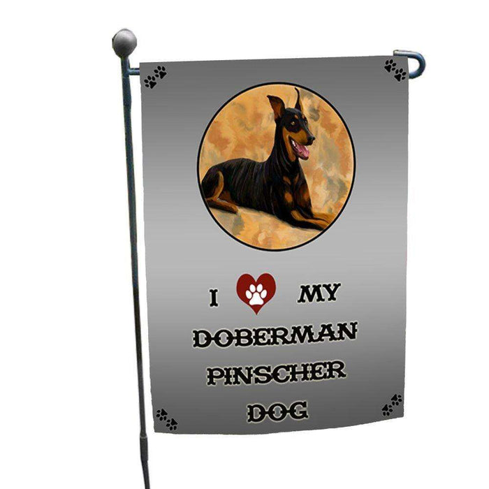 I Love My Doberman Pinscher Dog Garden Flag