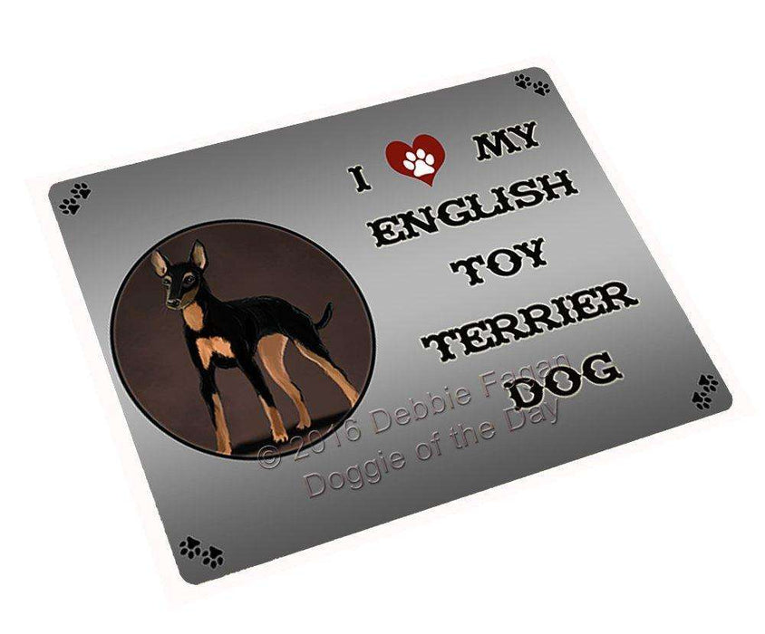 I Love My English Toy Terrier Dog Tempered Cutting Board