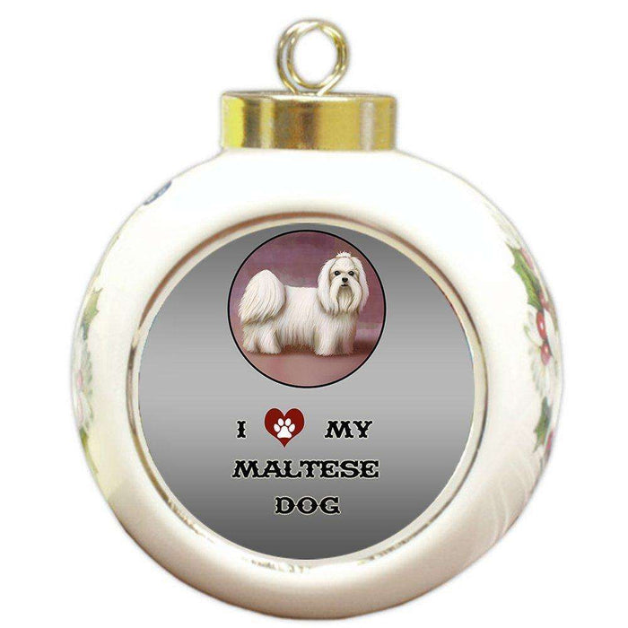 I Love My Maltese Dog Round Ball Christmas Ornament