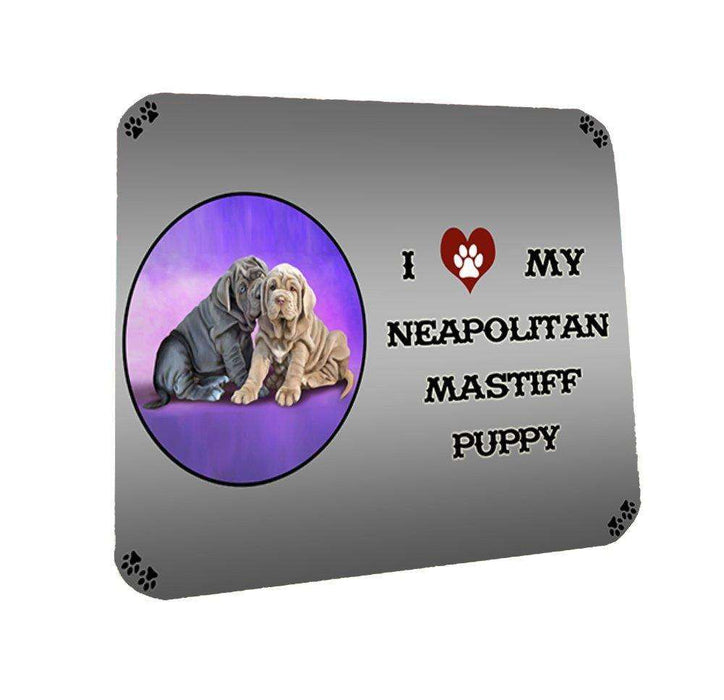 I Love My Neapolitan Mastiff Puppy Dog Coasters Set of 4