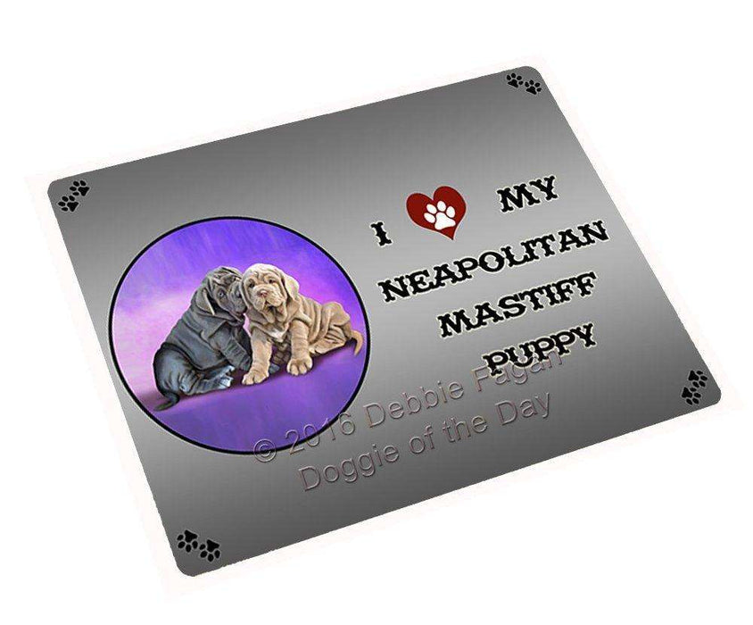 I Love My Neapolitan Mastiff Puppy Dog Tempered Cutting Board