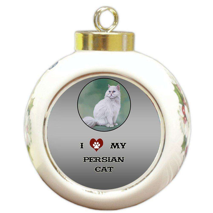 I Love My Persian Cat Round Ball Christmas Ornament