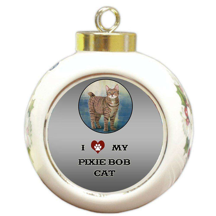 I Love My Pixie Bob Cat Round Ball Christmas Ornament
