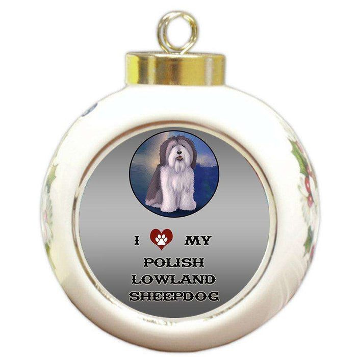 I Love My Polish Lowland Sheepdog Dog Round Ball Christmas Ornament