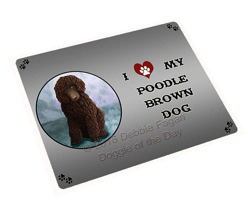 I Love My Poodle Brown Dog Tempered Cutting Board