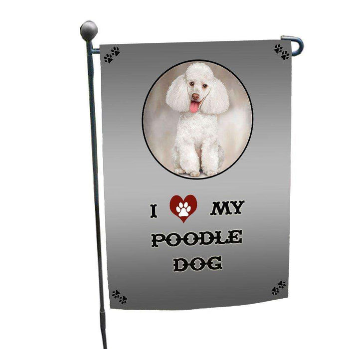 I love My Poodle Dog Garden Flag