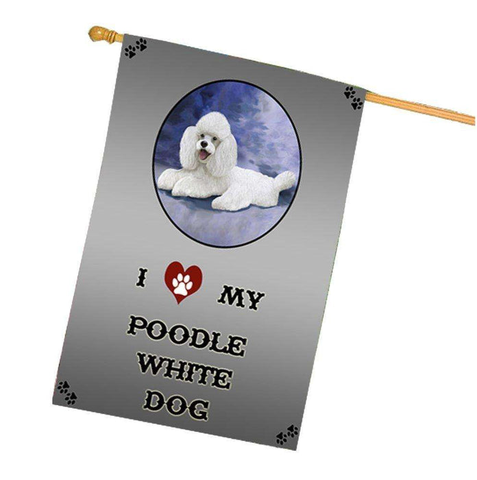 I Love My Poodle White Dog House Flag