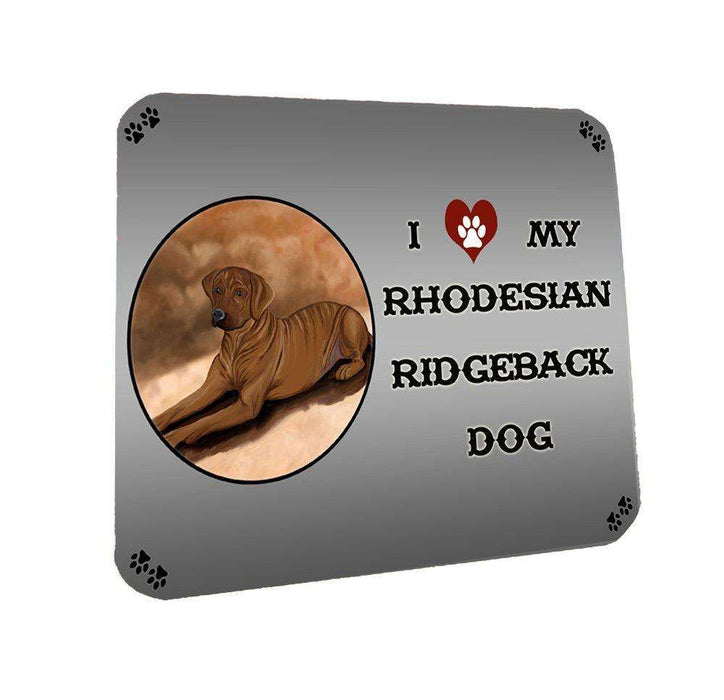 I love My Rhodesian Ridgeback Dog Coasters Set of 4