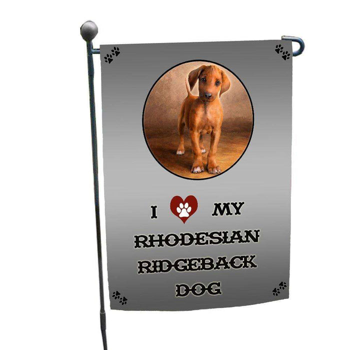 I love My Rhodesian Ridgeback Puppy Dog Garden Flag