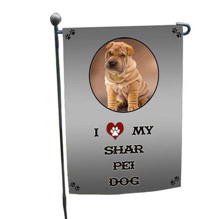 I love My Shar Pei Dog Garden Flag