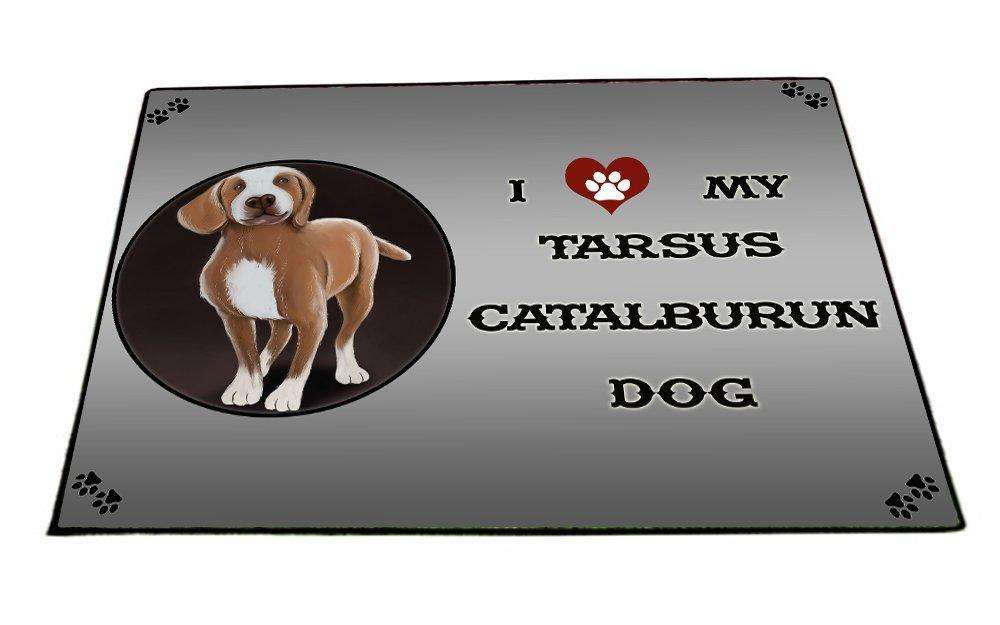 I love My Tarsus Catalburun Dog Indoor/Outdoor Floormat