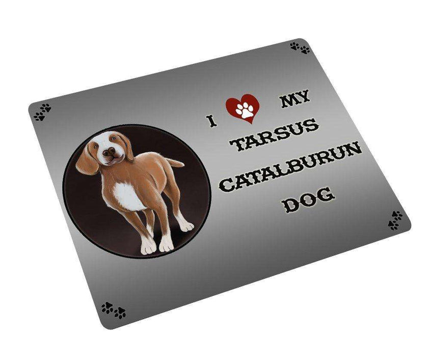 I love My Tarsus Catalburun Dog Tempered Cutting Board